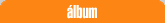 &Aacute;lbum